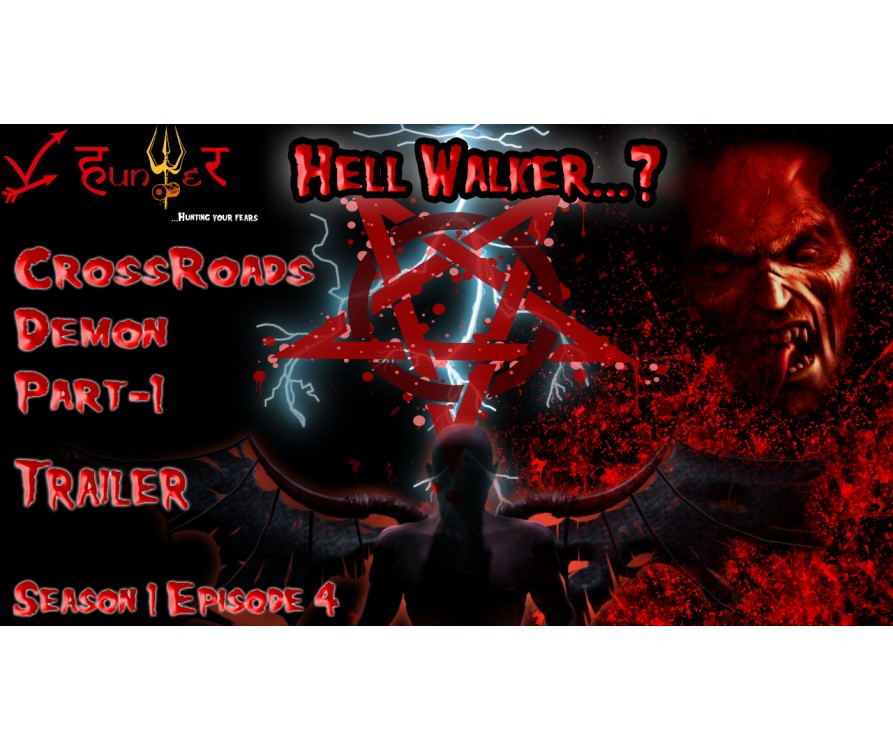 Hell Walker |Ep-01| Crossroad Demons Part-1| V-Hunters
